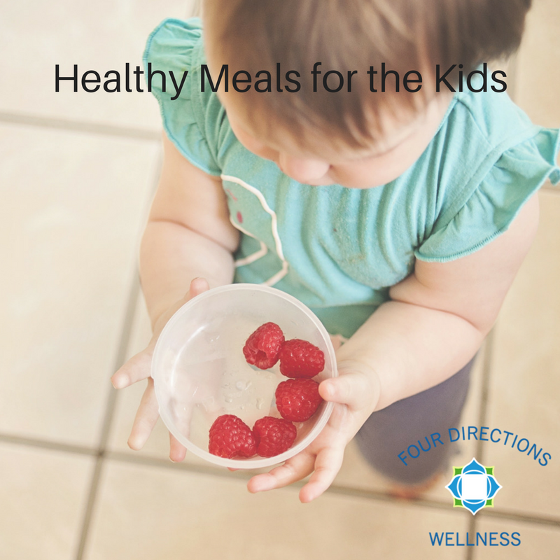 Healthy Meals for the Kids - Four Directions Wellness