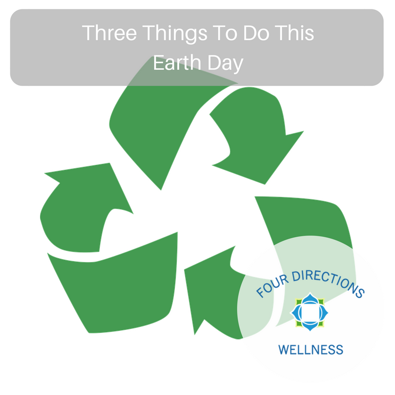 Three Things To Do This Earth Day
