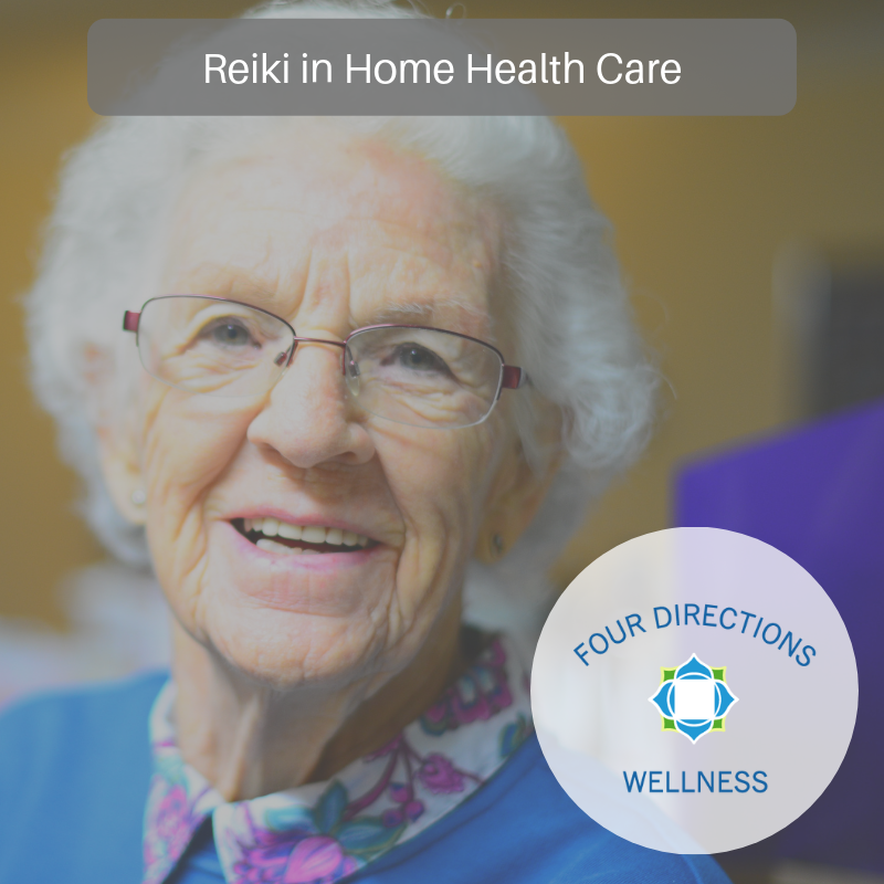Reiki in Home Health Care - Four Directions Wellness blog post cover image