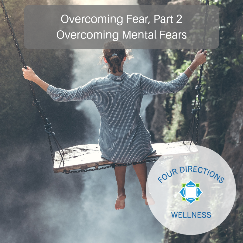 Overcoming Fear, Part 2: Overcoming Mental Fears